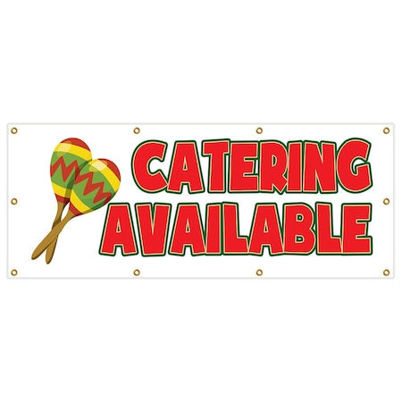 Signmission Catering Available Banner Heavy Duty 13 Oz Vinyl with Grommets B-96 Catering Available